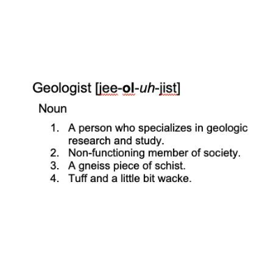 The definition of a Geologist according to the T-shirt